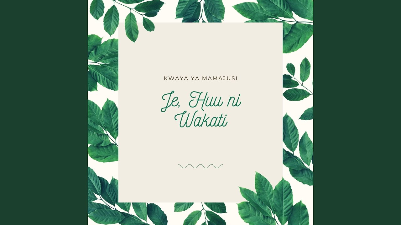 Je Huu Ni Wakati