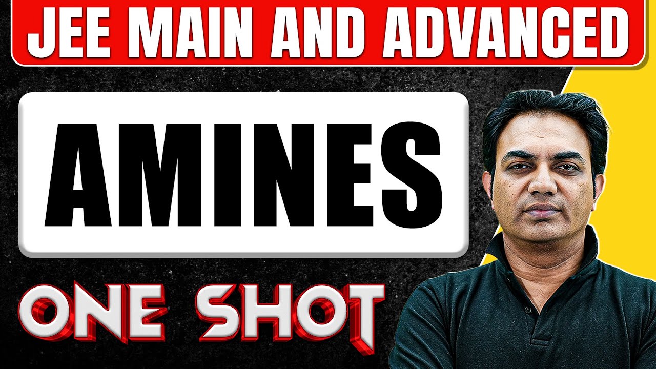 AMINES in 1 Shot: All Concepts & PYQs Covered || JEE Main & Advanced