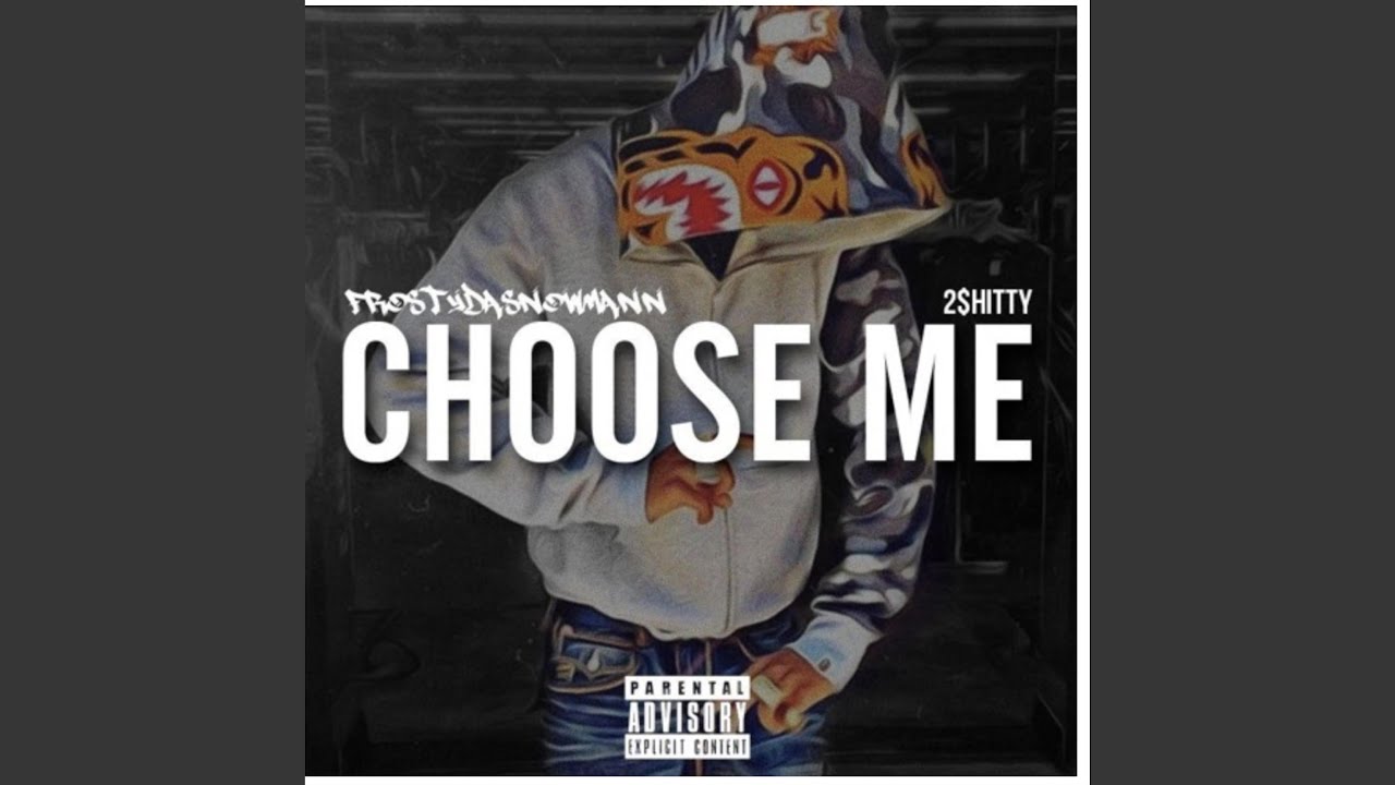 cHooSe Me