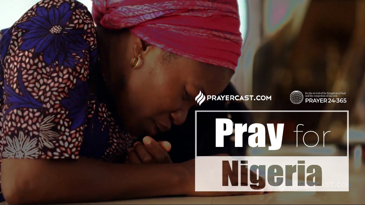[Prayer24&middot;365] Pray for Nigeria- Prayercast