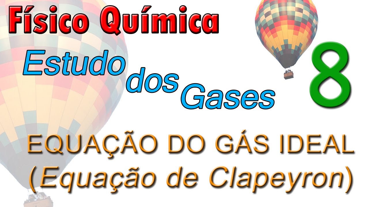 Equação do gás ideal (Equação de Clapeyron)