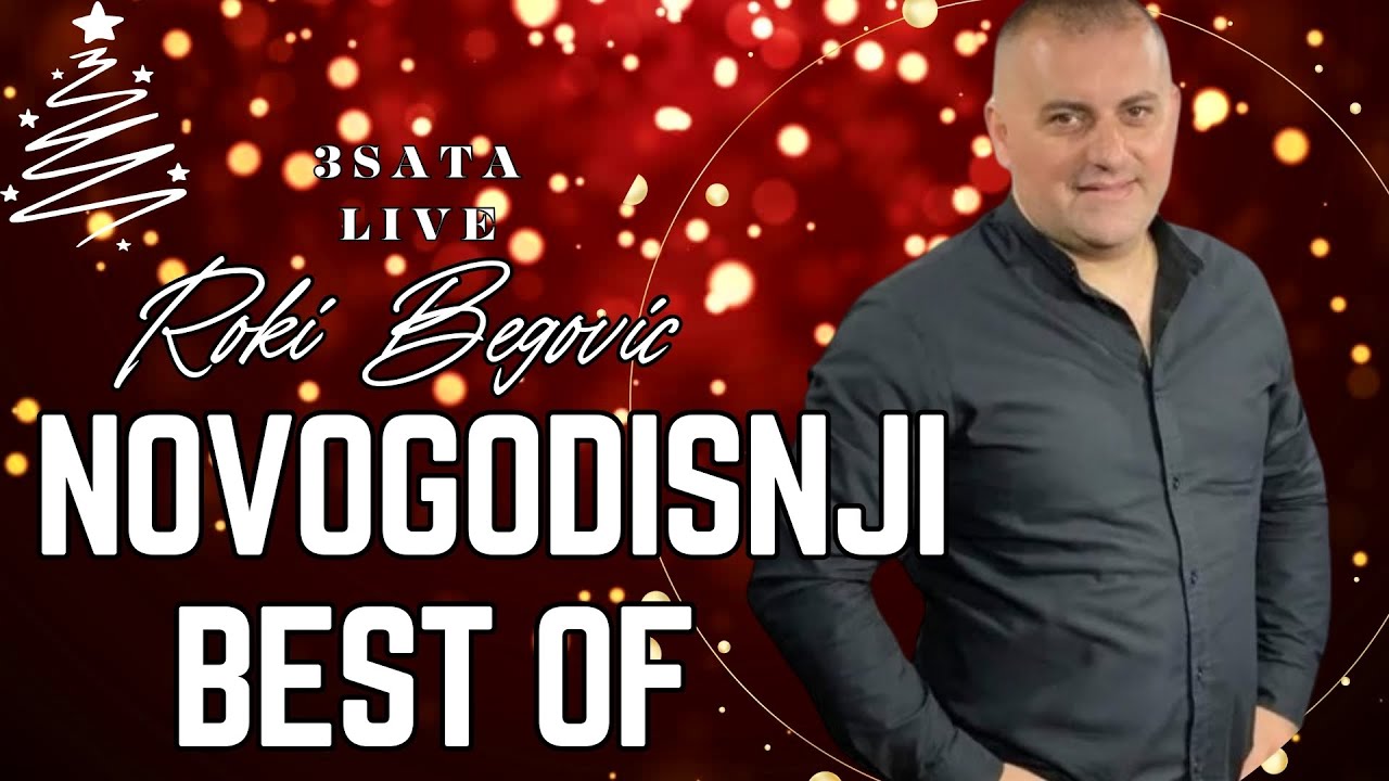 ROKI BEGOVIC - BEST OF - NOVOGODISNJI HAOS