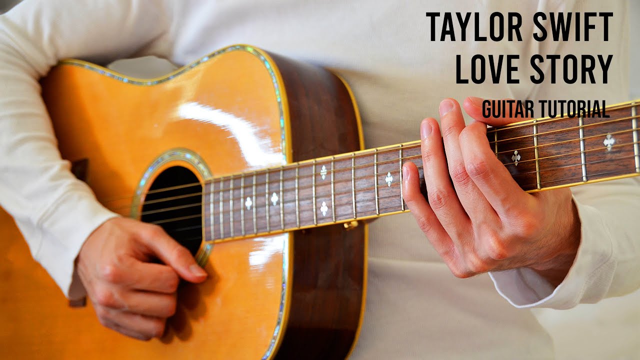 Taylor Swift – Love Story EASY Guitar Tutorial With Chords / Lyrics