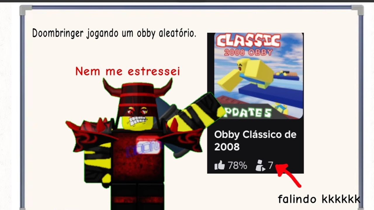 Doombringer decide jogar um obby.