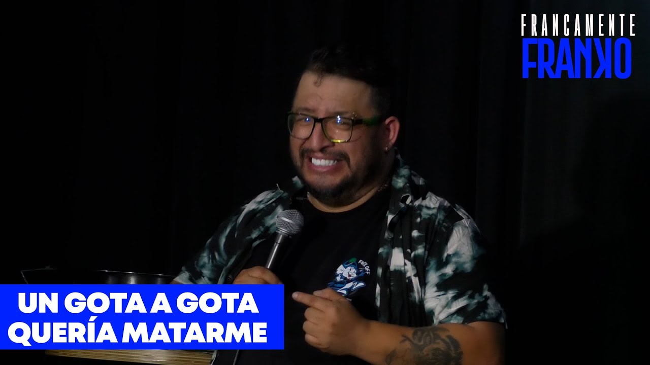 Francamente Franko: Un gota a gota quería matarme