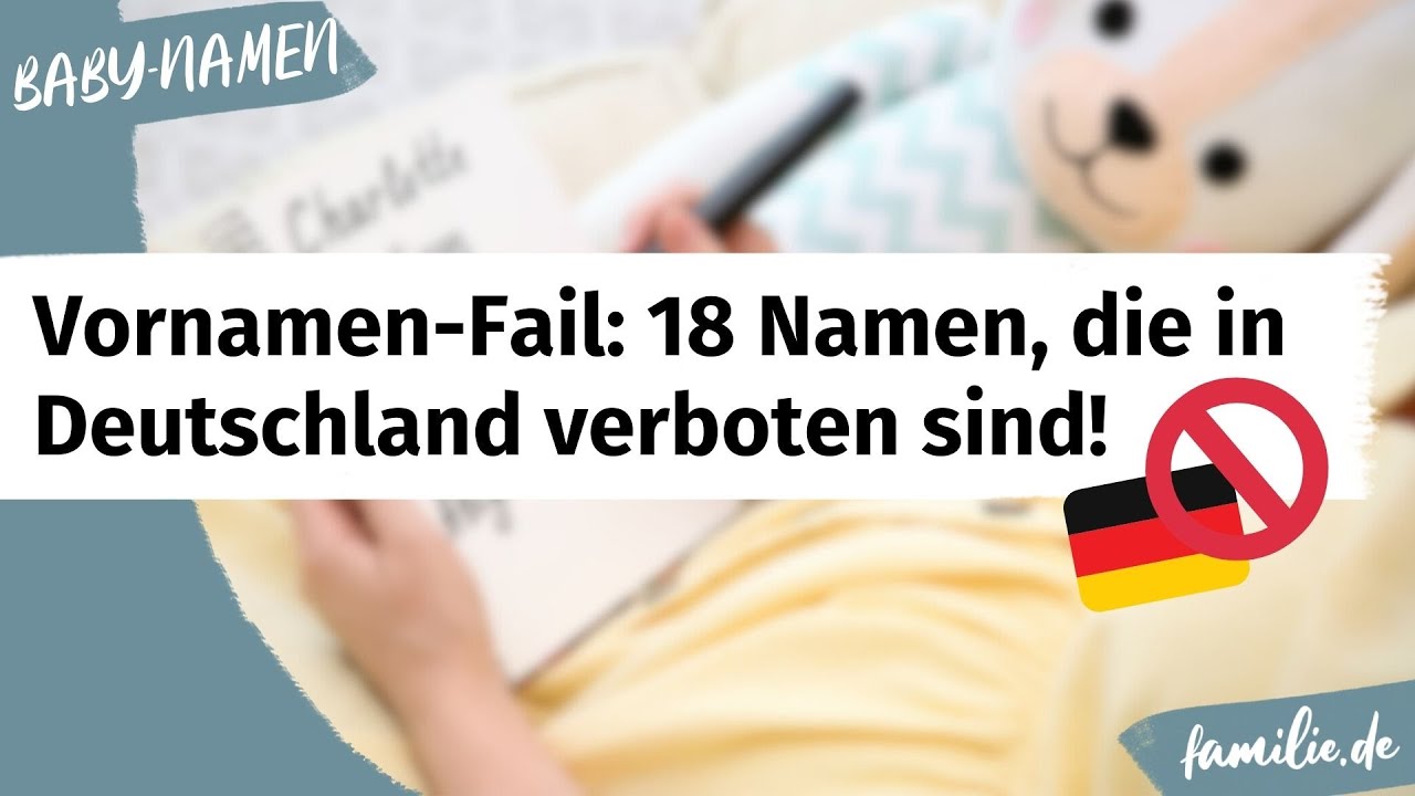 Diese Namen sind in Deutschland verboten!
