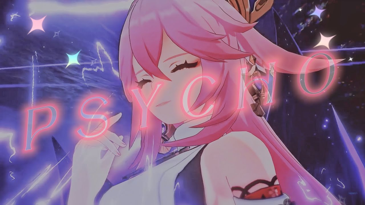PSYCHO - YAE MIKO -GENSHIN IMPACT [GMV/AMV]
