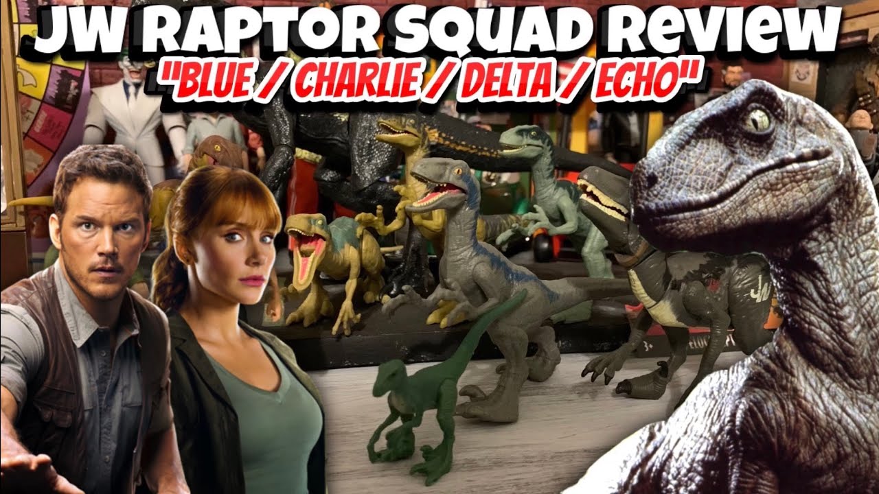 JW Raptor Squad / Blue / Charlie / Delta / Echo - Review