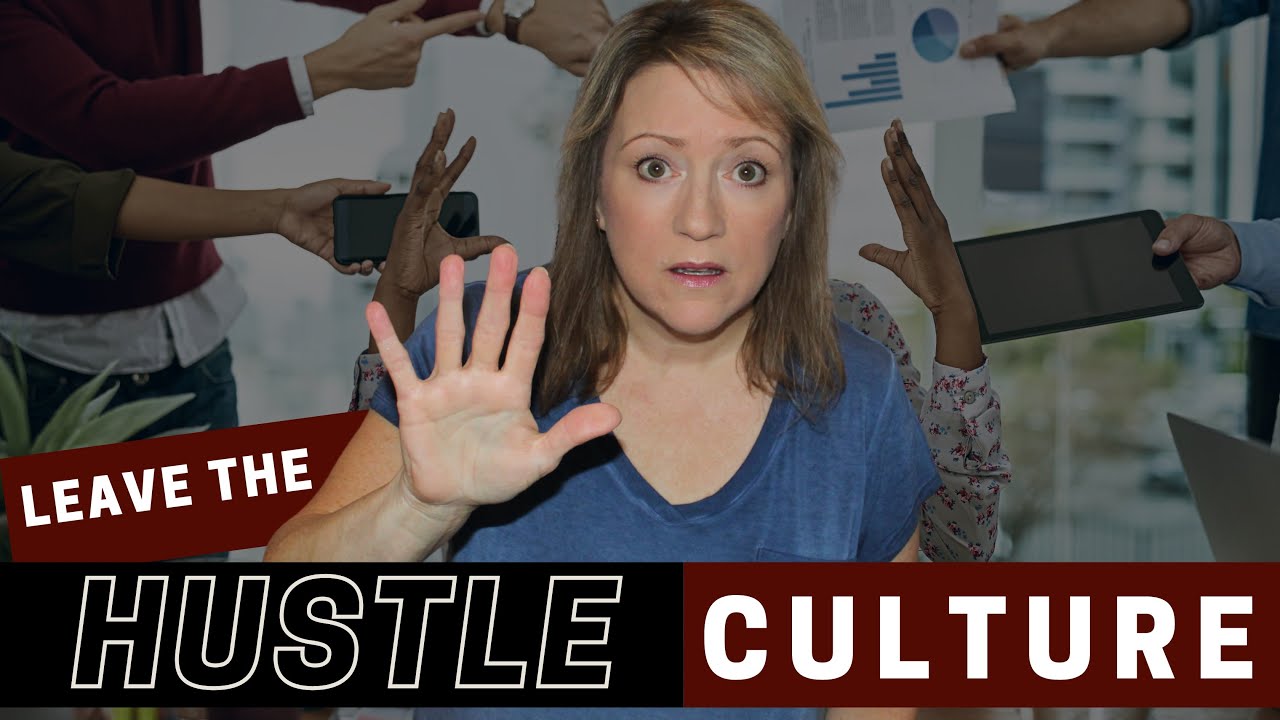 Ditch the HUSTLE Culture for SIMPLE Living!