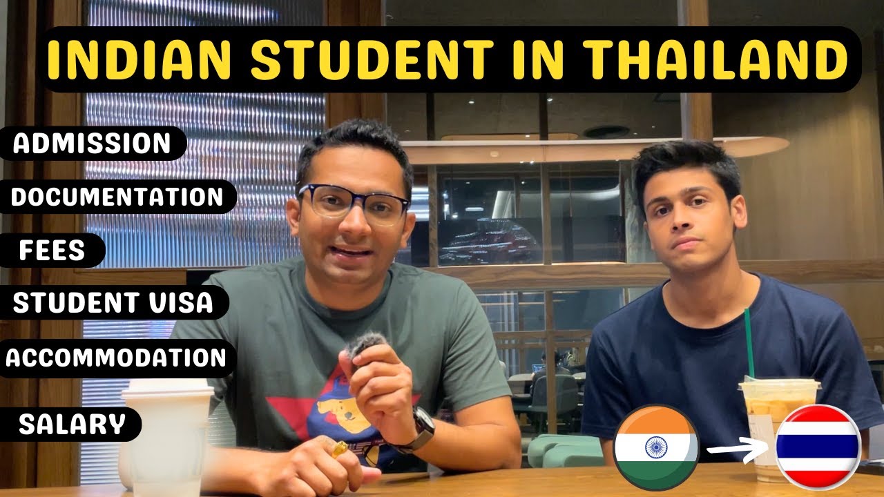 Indian Student in Thailand | Admission, Fees, Visa, Cost of Living, Accommodation etc.