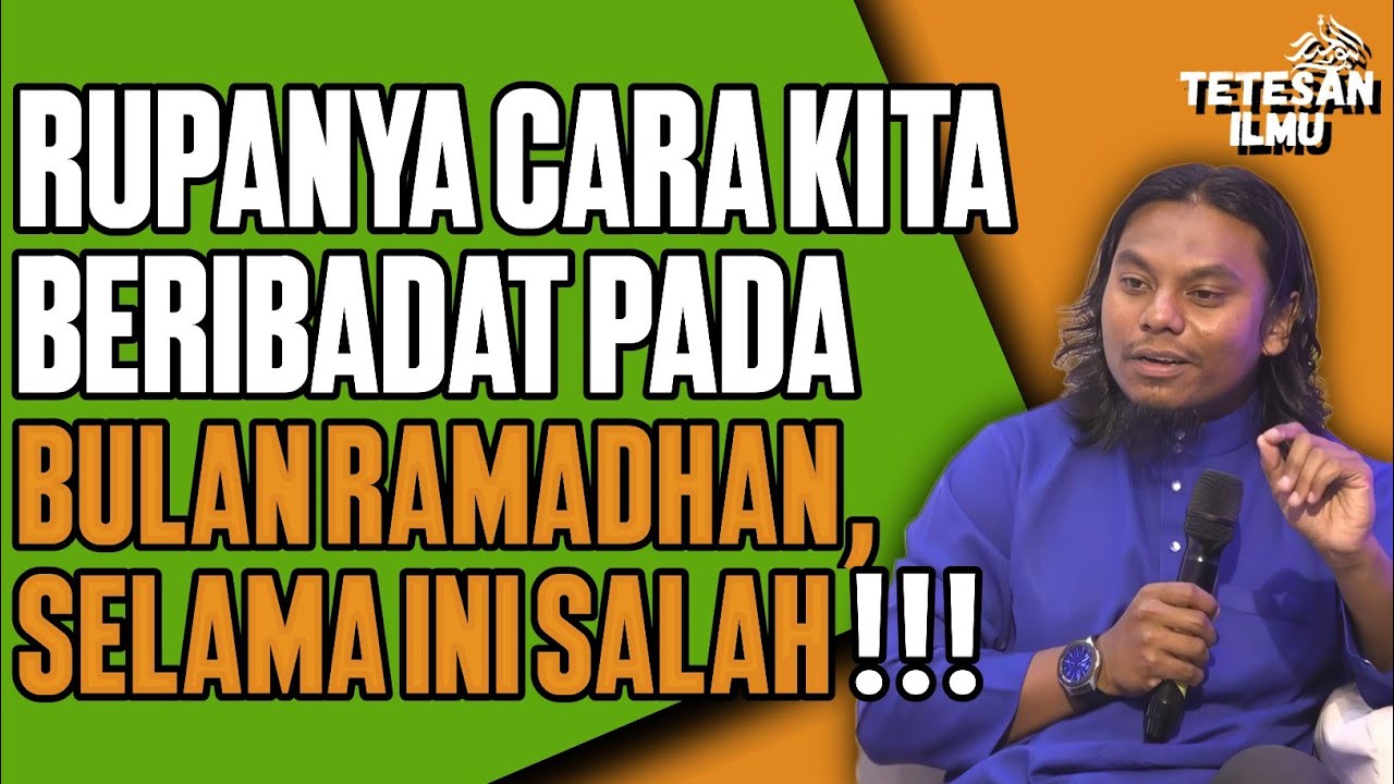 RUPANYA CARA KITA BERIBADAT PADA BULAN RAMADHAN, SELAMA INI SALAH!?!!
