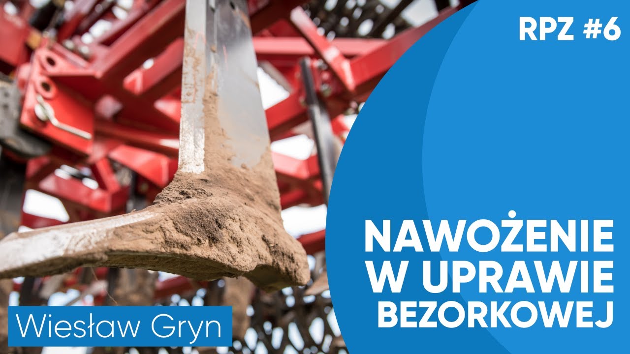 Nawożenie w uprawie bezorkowej || RPZ #6
