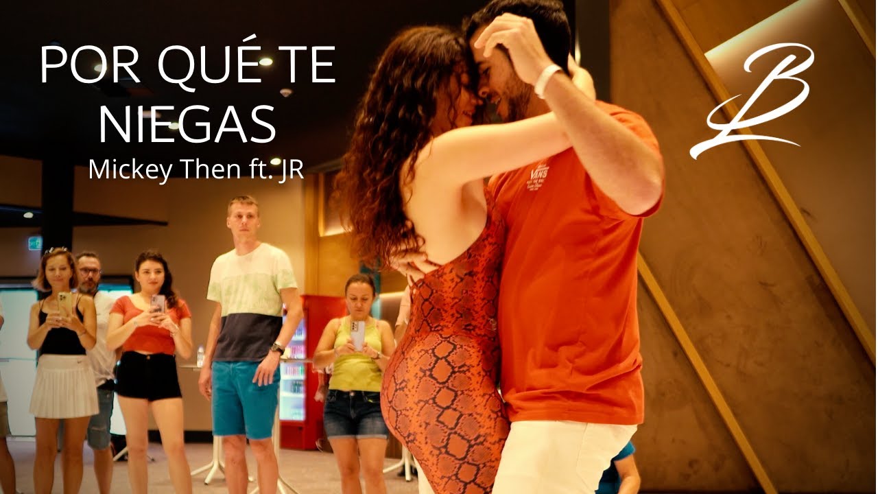 Por qué te niegas - Mickey Then & JR | BORJA & LYDIA Bachata