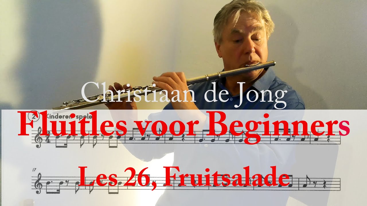 Dwarsfluit voor beginners, les 26, Fruitsalade (Christiaan de Jong)