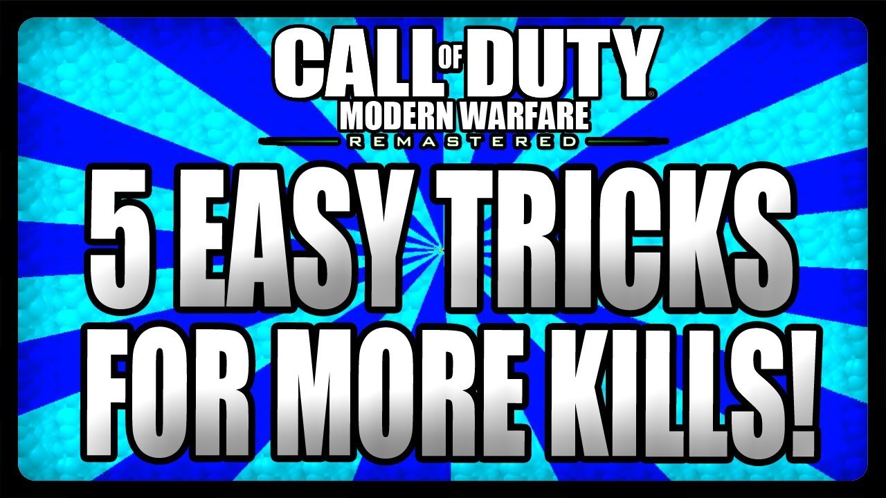 5 Easy Tricks To Get MORE Kills in Modern Warfare Remastered (MWR Tips and Tricks)