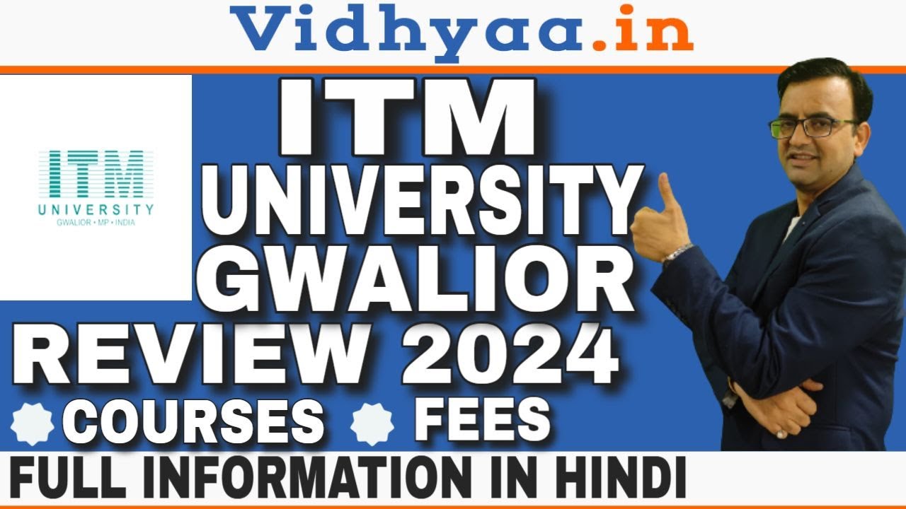 ITM UNIVERSITY GWALIOR | ADMISSION 2025 | FEE STRUCTURE | PLACEMENTS | COURSES | MBA | BBA | BCA