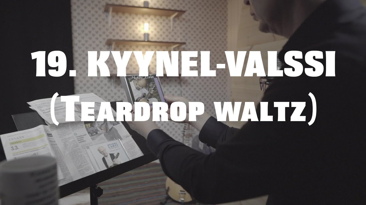 19. KYYNEL-VALSSI (Teardrop Waltz)