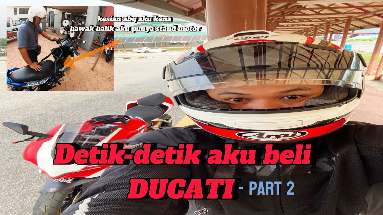 ( PART 2 ) DETIK-DETIK AKU BELI DUCATI | ALANG-ALANG PERGI KEDAI ACCESSORIES MOTOR TERUS LA | 4K VID