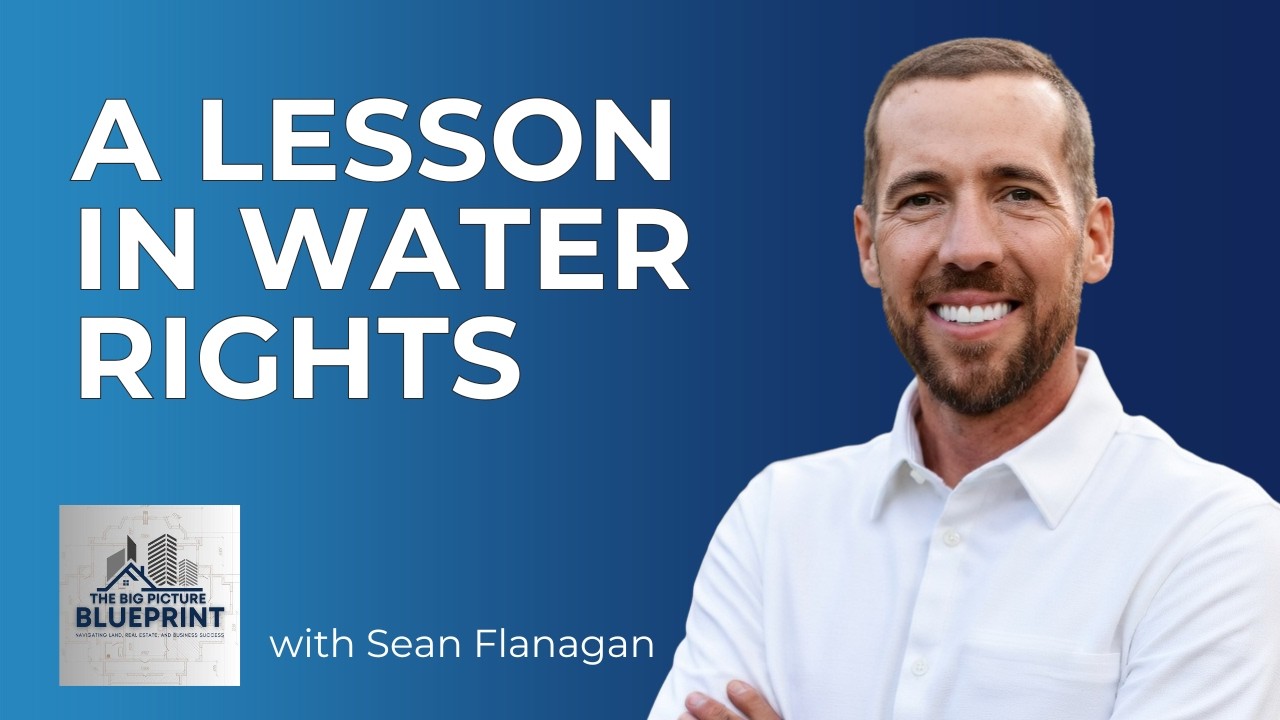 A Lesson in Water Rights with Sean Flanagan
