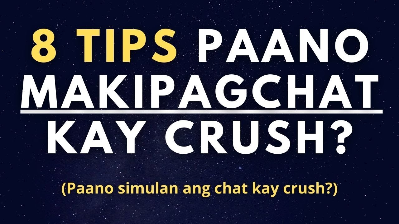 Paano simulan ang chat kay crush? (8 tips kung paano kausapin si crush)