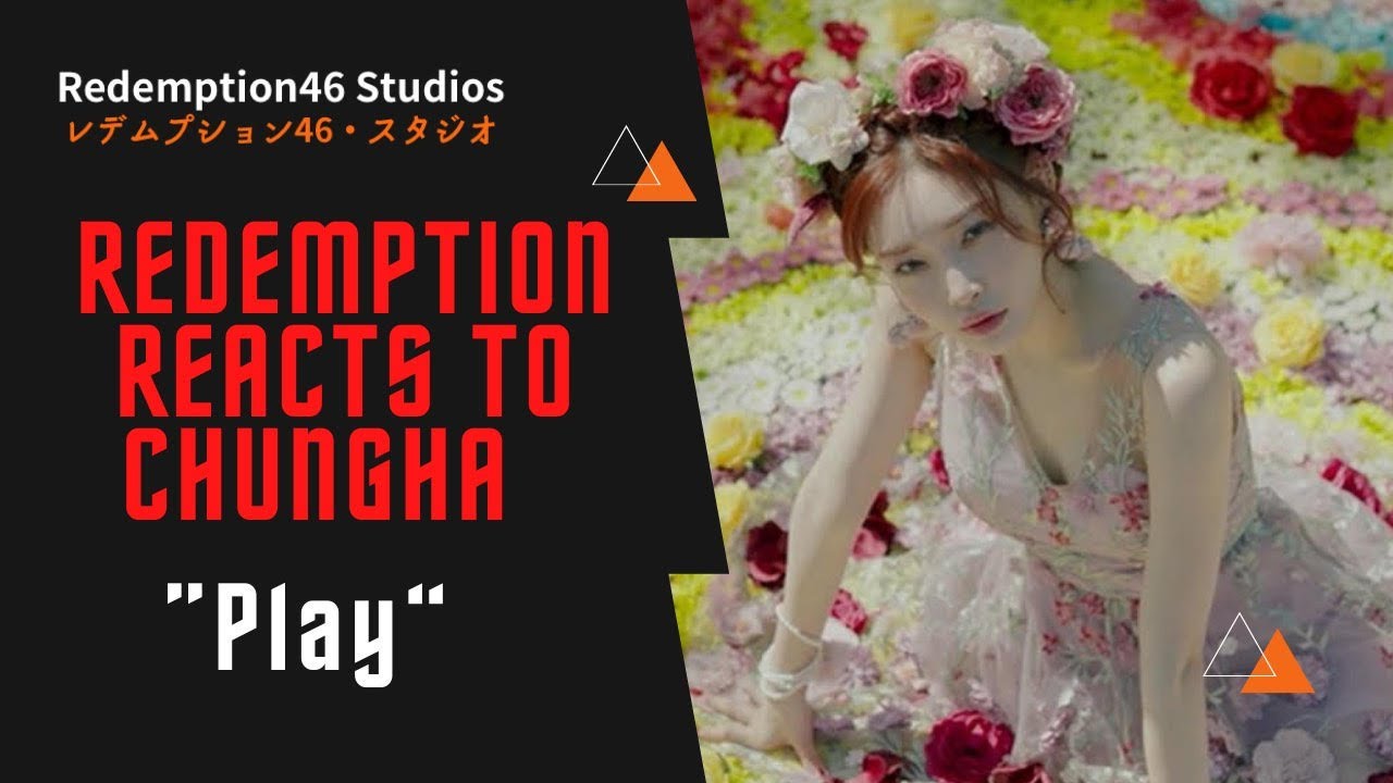 CHUNG HA 청하 ‘PLAY (feat. 창모)’ Official (Redemption Reacts)
