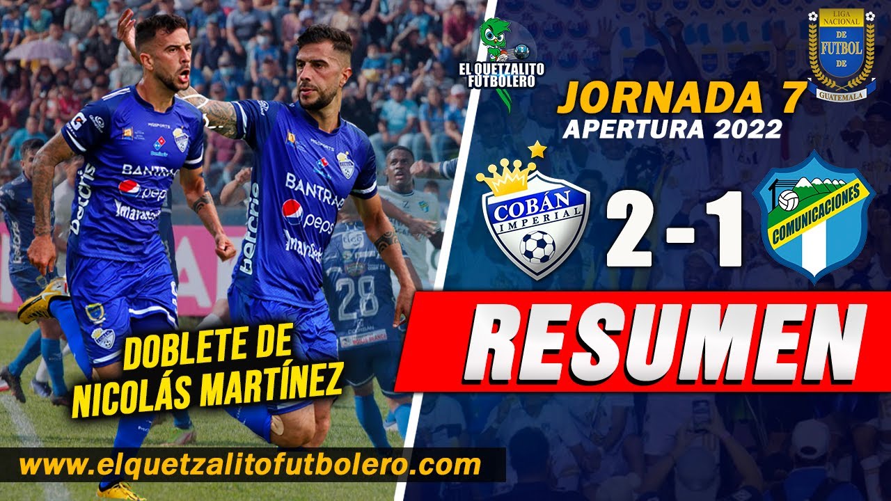 REMONTADA DEL LÍDER/ Cobán Imperial 2 vs Comunicaciones 1 / Jornada 7 RESUMEN COMPLETO Apertura 2022