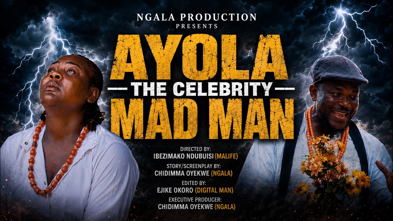 AYOLA THE CELEBRITY MAD MAN - 2026 LATEST NIGERIAN NOLLYWOOD MOVIES