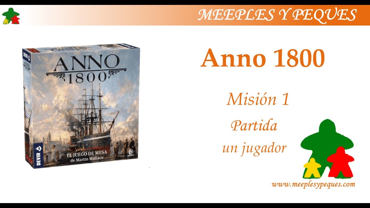 Anno 1800. Campaña en solitario. Capitulo 1: Partida a un jugador (MyP)