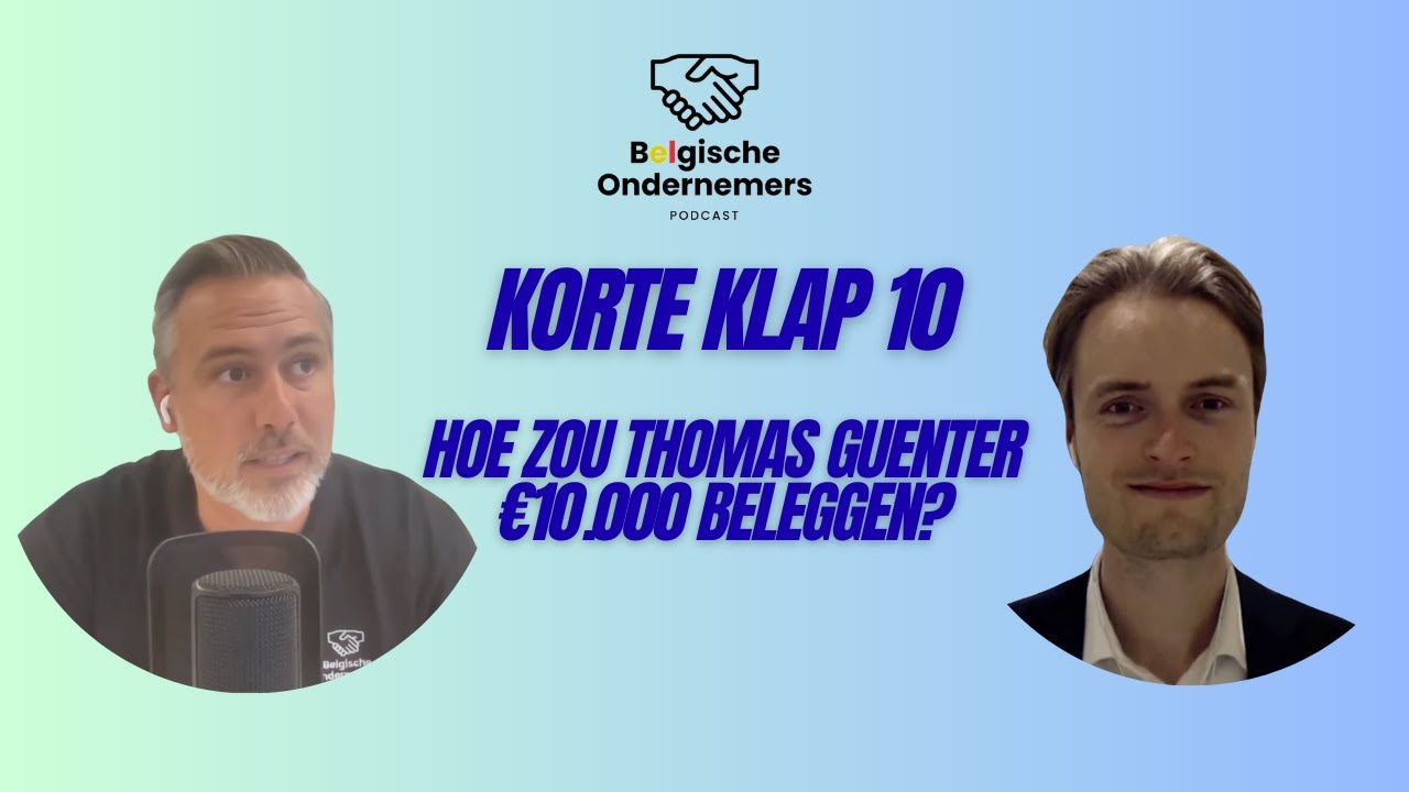 Korte Klap 10: Hoe beleg je €10.000?