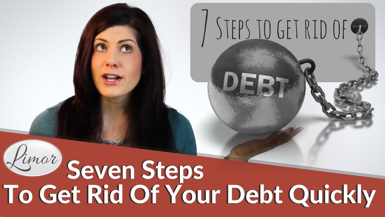 SEVEN STEPS TO GET RID OF DEBT QUICKLY | Financially Fabulous with Limor