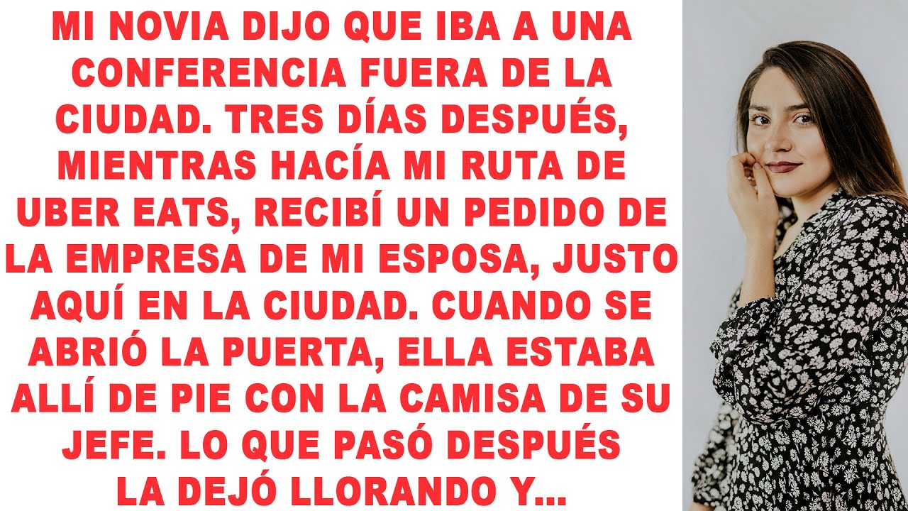 Mi novia dijo que iba a una conferencia fuera de la ciudad. Tres días después, mientras yo estaba...
