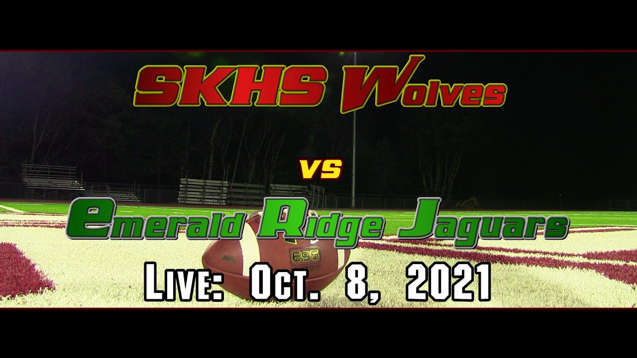 SKHS Wolves Football vs Emerald Ridge Jaguars - October 8, 2021
