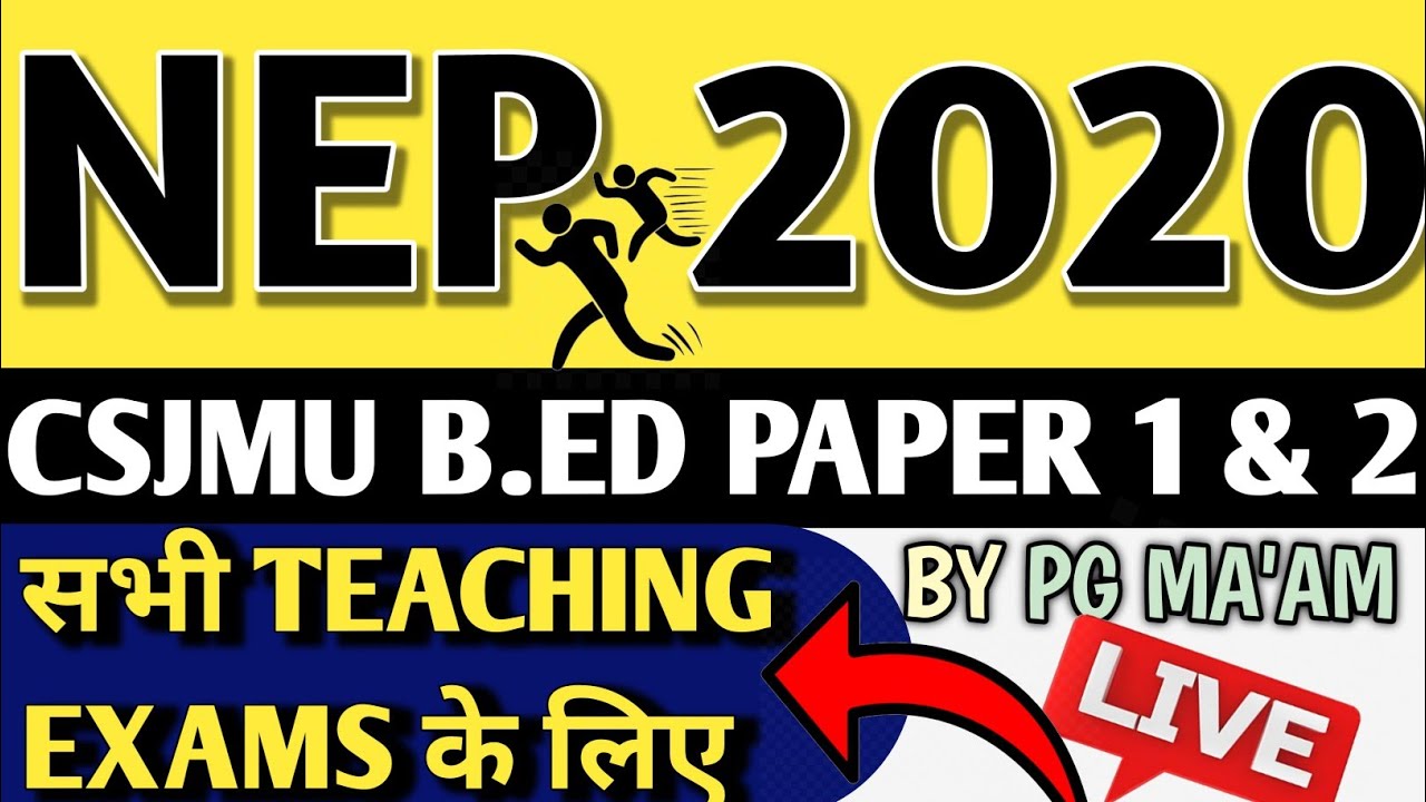 nep 2020 live class || csjmu bed fourth semester paper 1 and paper 2 live class #csjmubed #nep2020