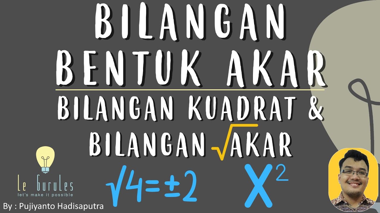 Bentuk Akar (1) - Bentuk Kuadrat dan Cara Menyederhanakan  Akar - Matematika SMP