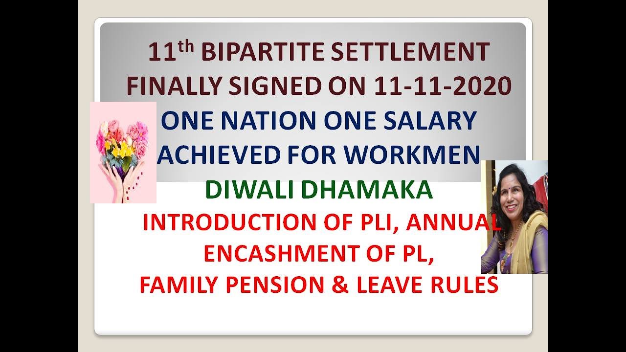 11th BIPARTITE SETTLEMENT FINALLY SIGNED 11-11-20 FOR WORKMEN DIWALI DHAMAKA PLI PL ENCASH PENSION
