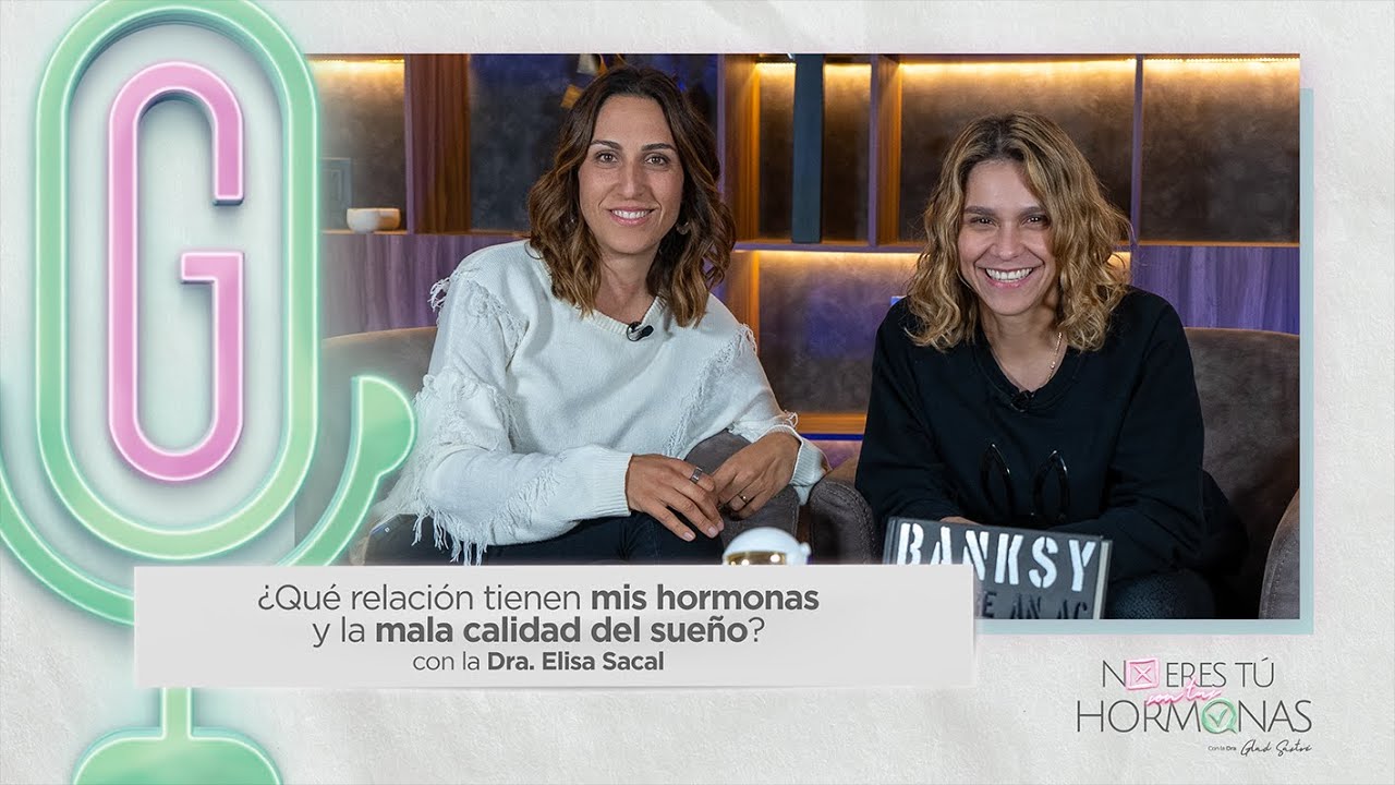 ¿Qué relación tienen mis hormonas y la mala calidad del sueño? con Dra. Elisa Sacal     NETSTH Ep 34