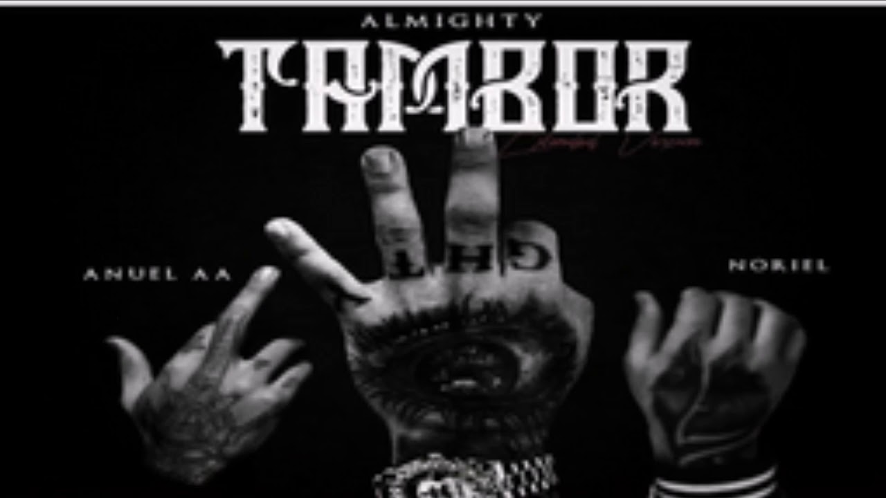 Tambor Remix - Almighty ✘ Anuel AA ✘ Noriel