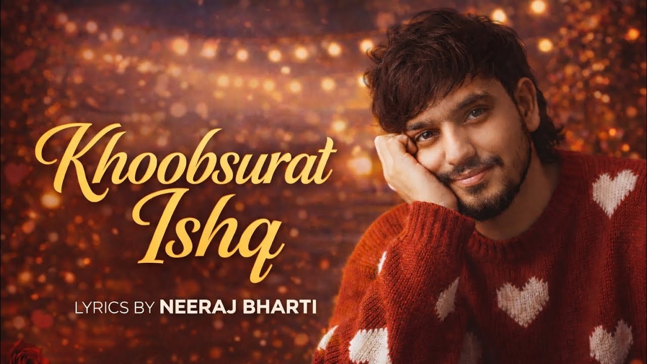 Khoobsurat Ishq | Neeraj Bharti | Official Lyrical Video