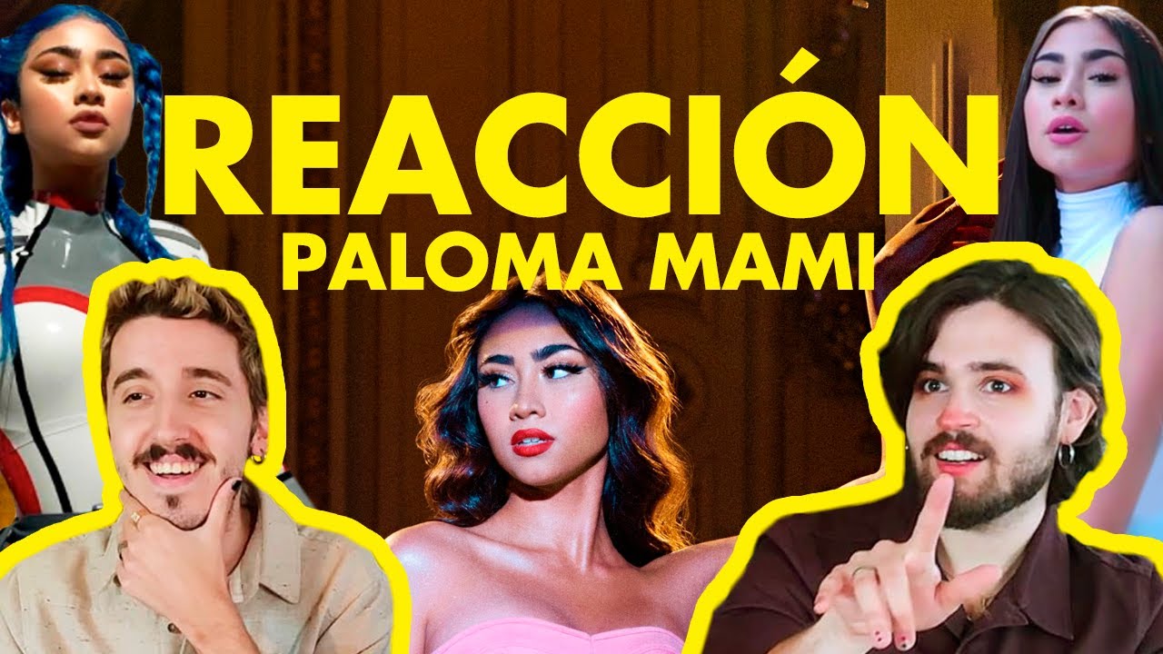 DESCUBRIENDO A PALOMA MAMI | Not Steady, No te debí besar, Fingías y Goteo | FILLER QUEEN