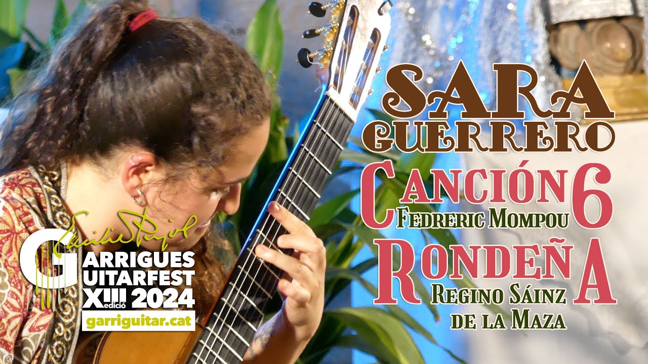 #GARRIGUITAR 2024 | SARA GUERRERO | Canço 6 #Mompou & Rondeña, R. Sáinz de la Maza #torrebesses