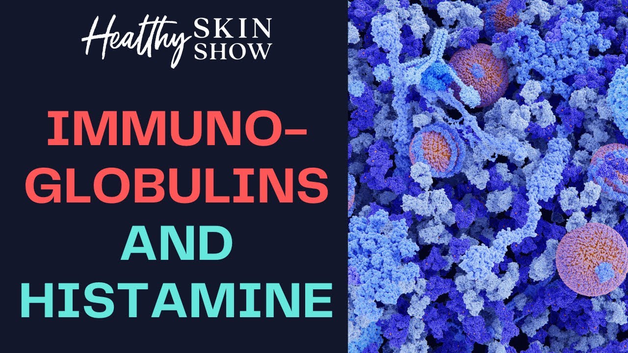 Immunoglobulins + HISTAMINE Problems | Kiran Krishnan