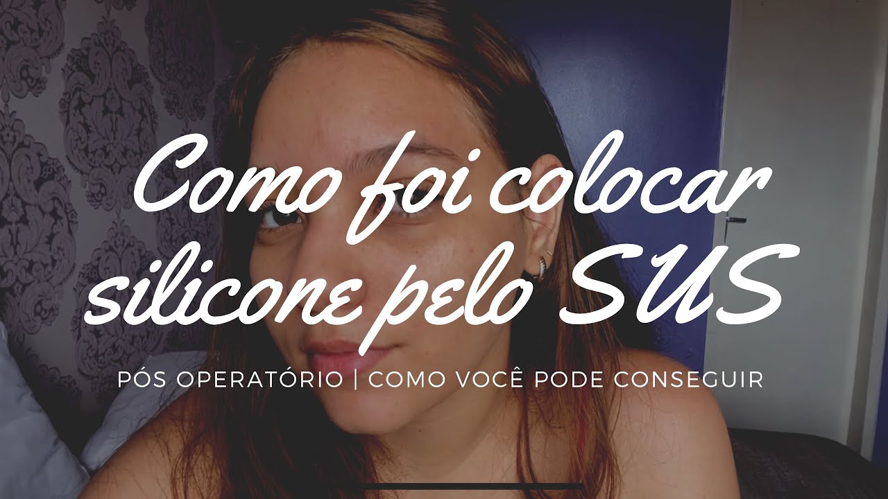 COMO EU COLOQUEI SILICONE DE GRAÇA (o que não te contam sobre o SUS)