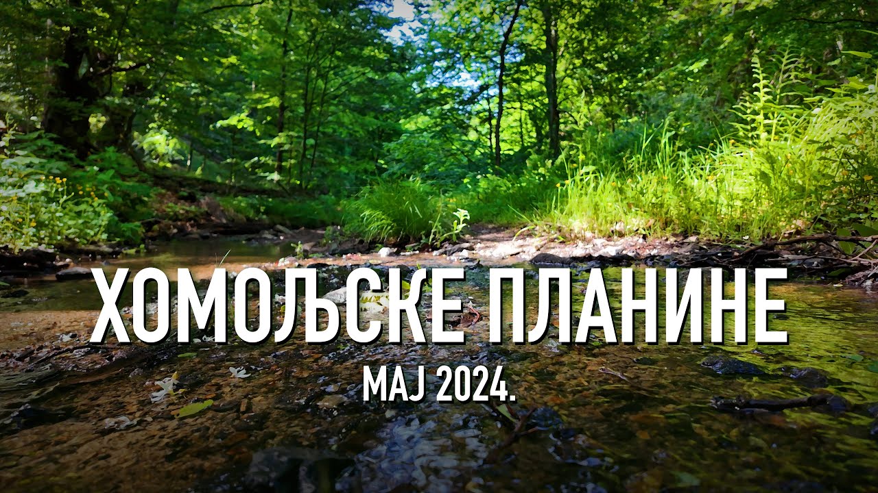 Homolje 05.2024 4K