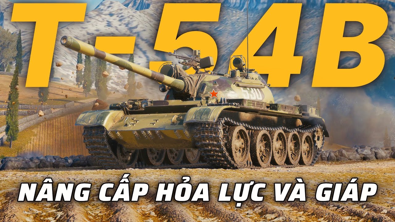 Xe tăng T-54B n&acirc;ng cấp hỏa lực v&agrave; th&aacute;p ph&aacute;o | World of Tanks
