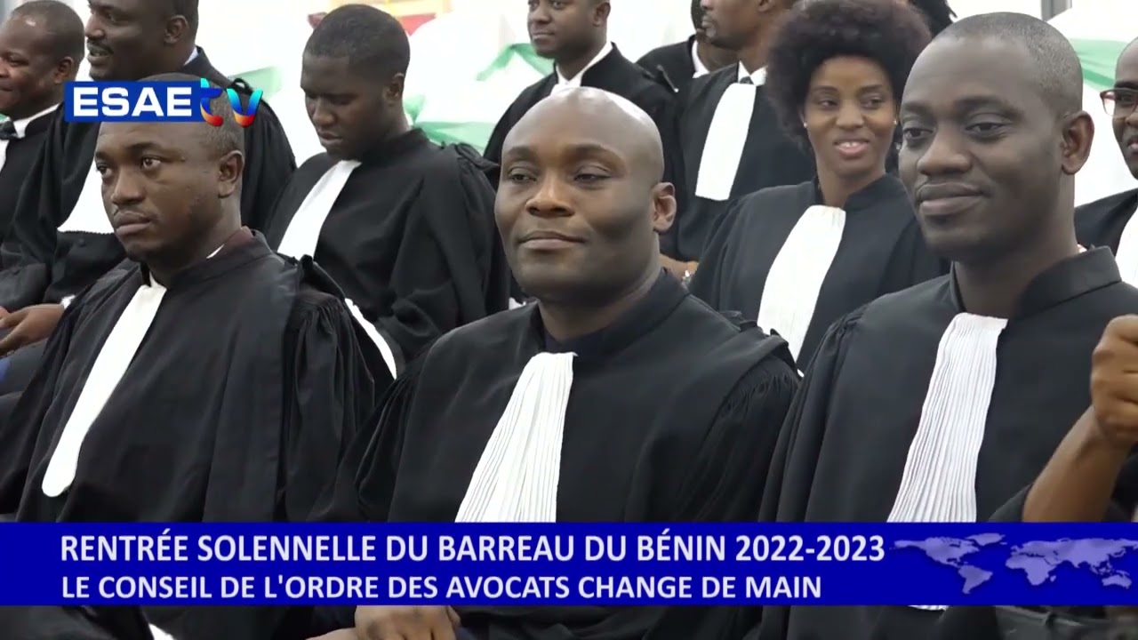 BARREAU DU BÉNIN   RENTRÉE SOLENNELLE 2022 2023 ET PASSATION DE CHARGE