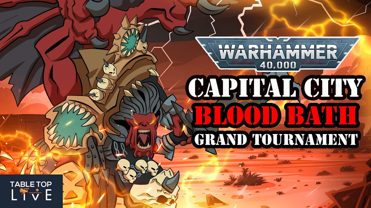 Capital City Blood Bath GT - Warhammer 40k Tournament - Day 1