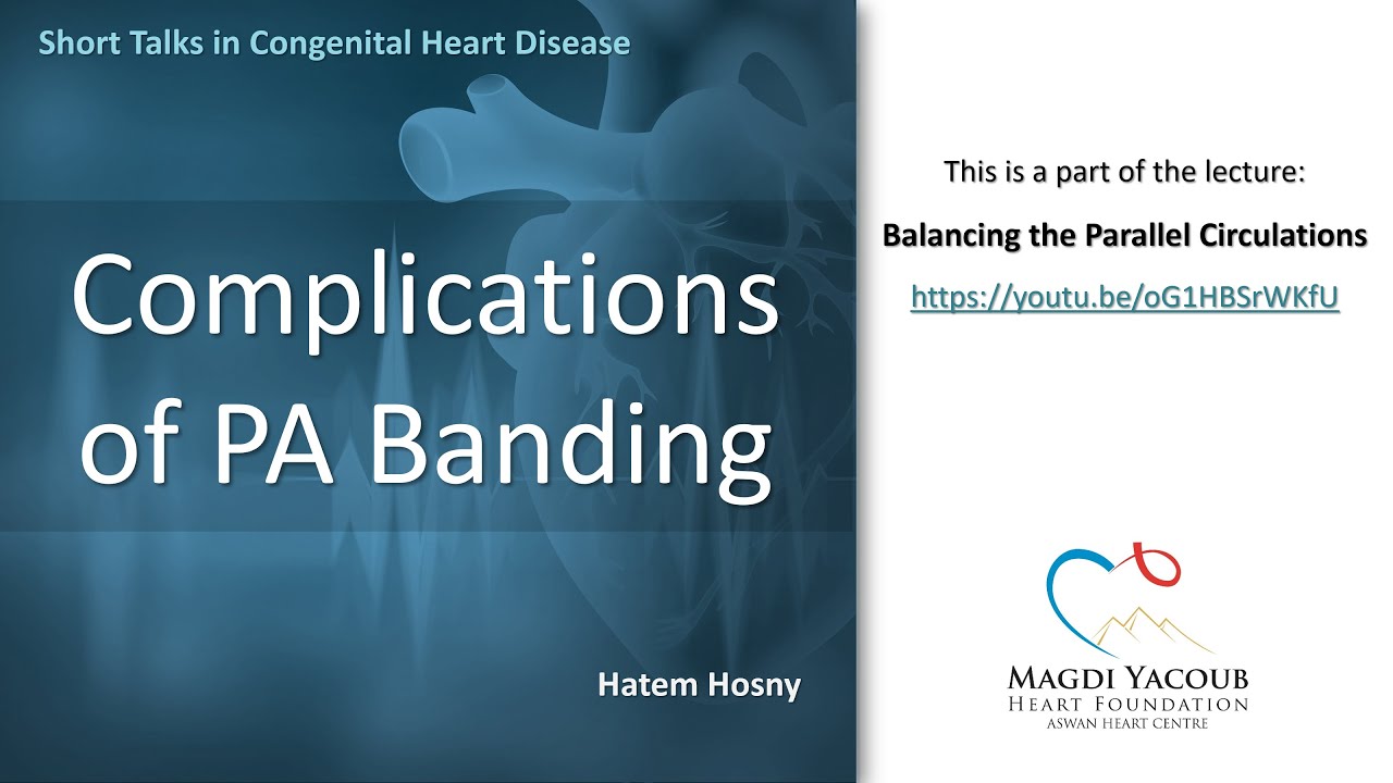 Complications of PA Banding - Hatem Hosny