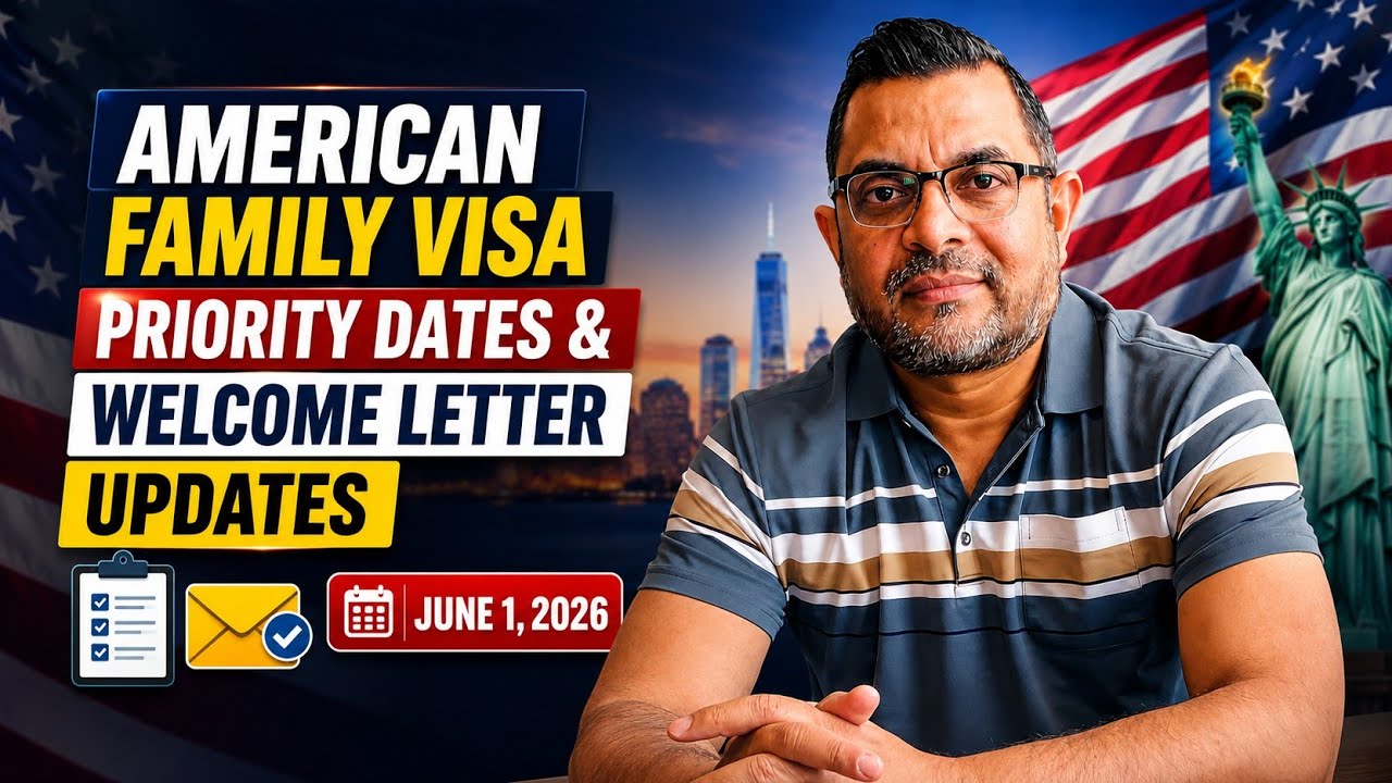 American Family Visa Priority Dates & Welcome Letter Updates | June 1, 2026