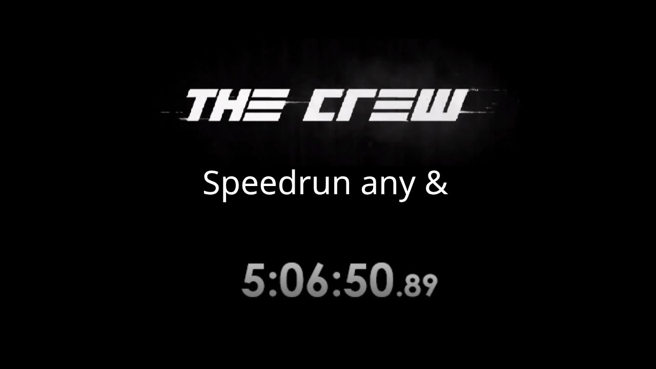 The Crew Unlimited speedrun any % 5:06:50.89
