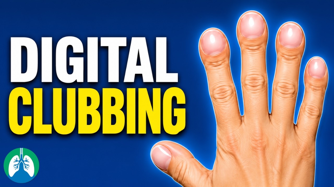 Digital Clubbing (Medical Definition) | Quick Explainer Video